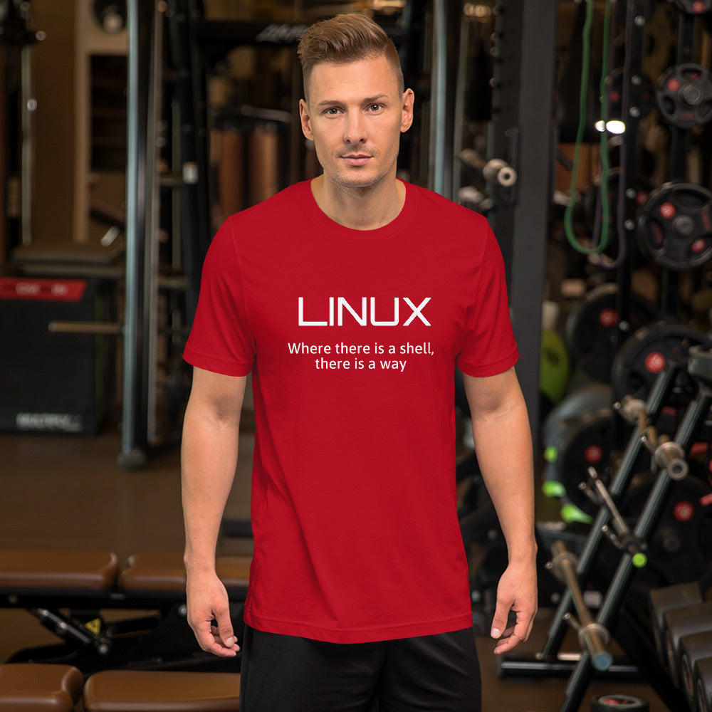 LINUX, where there is a shell - Short-Sleeve Unisex T-Shirt (white text)