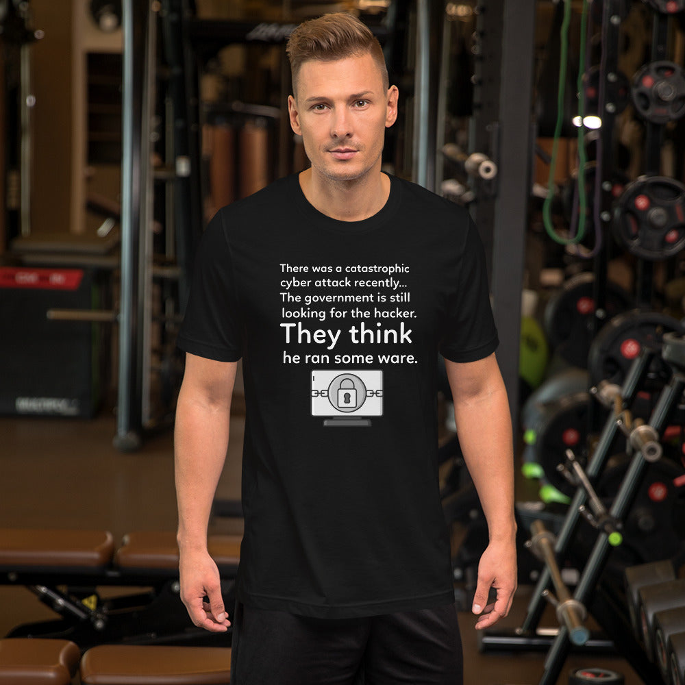 They think he ran some ware - Short-Sleeve Unisex T-Shirt (white text)