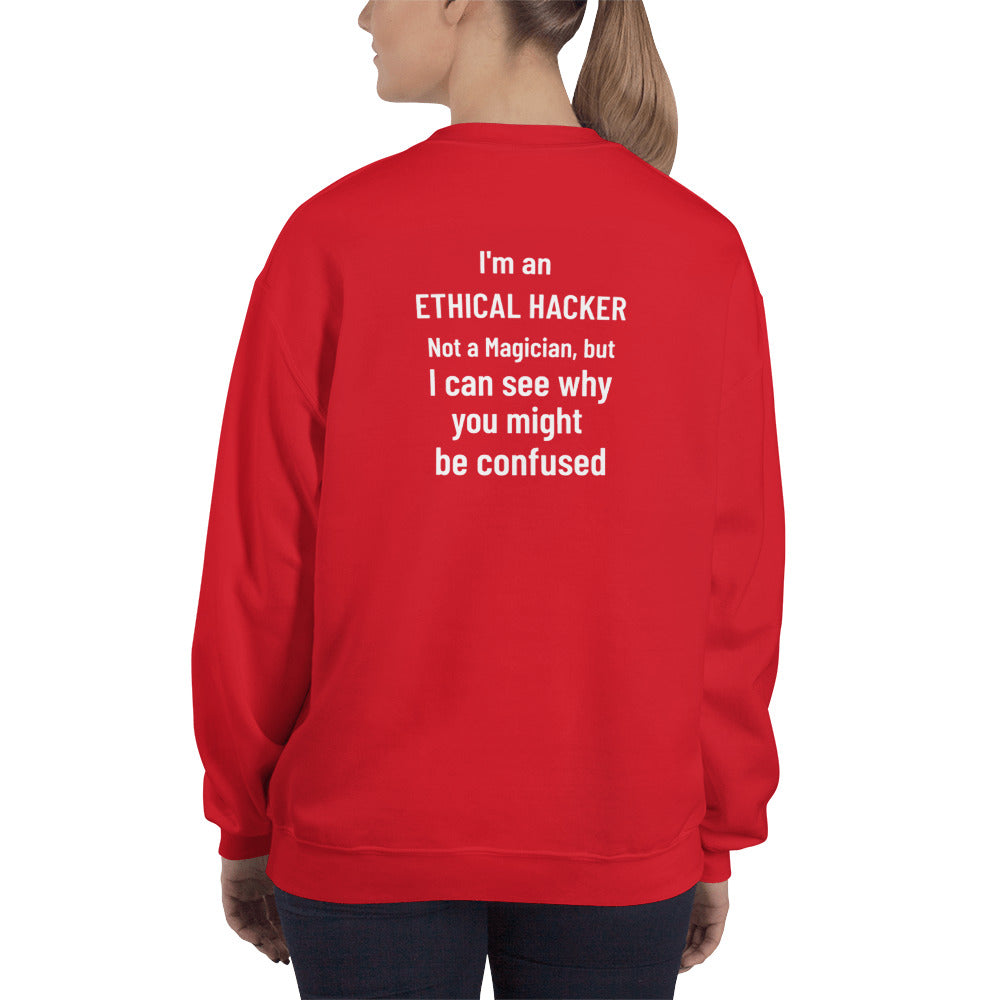 I'm an ethical hacker - Unisex Sweatshirt (white text)