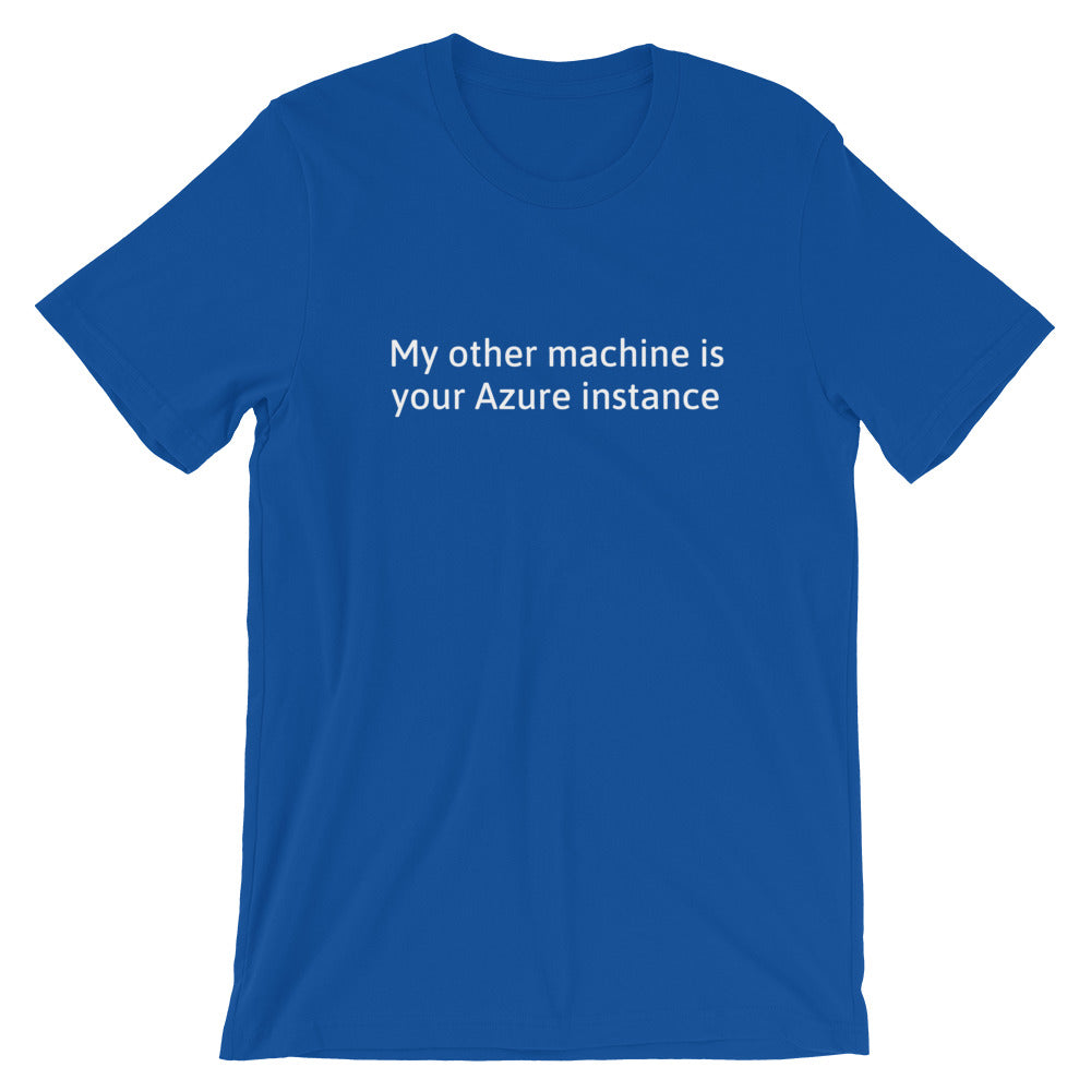 My other machine - Short-Sleeve Unisex T-Shirt (white text)