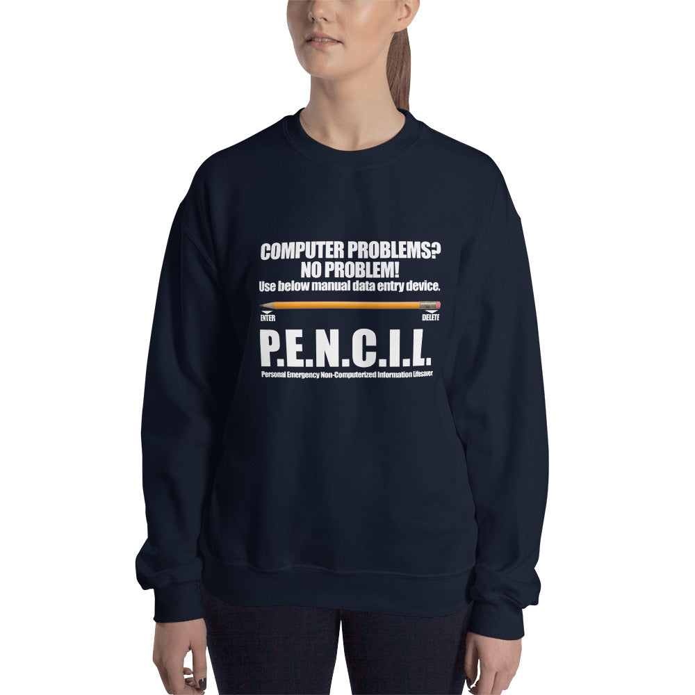 P.E.N.C.I.L. - Sweatshirt (white text)
