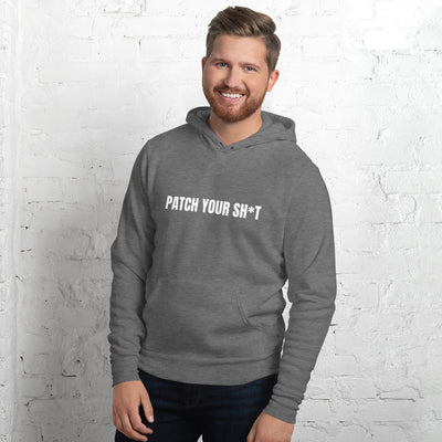 PATCH YOUR SH*T - Unisex hoodie (white text)