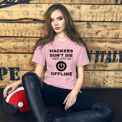 Hackers don’t die they just go offline - Short-Sleeve Unisex T-Shirt (black text)