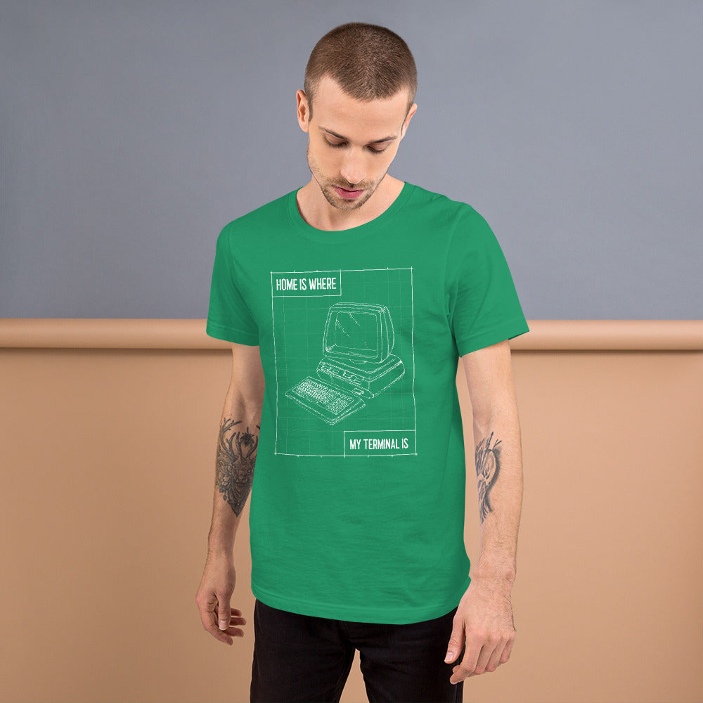 Home is where my terminal is - Short-Sleeve Unisex T-Shirt
