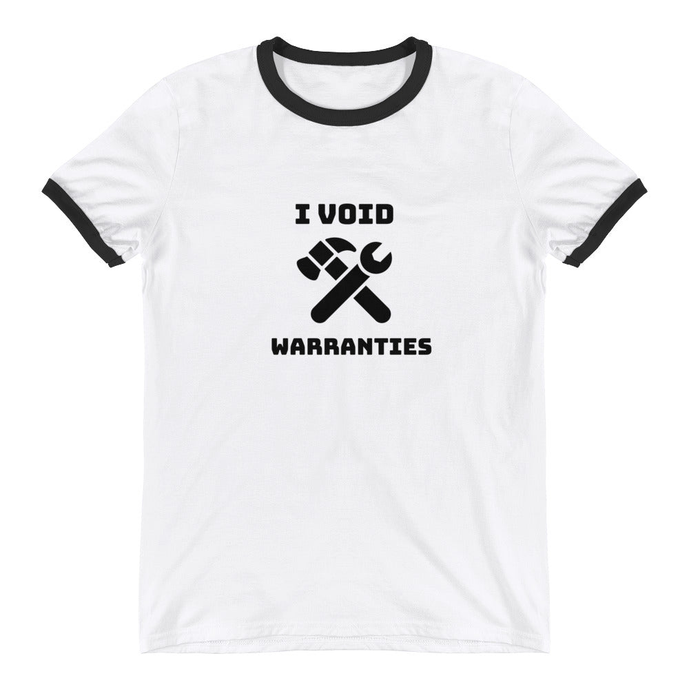 I void warranties - Ringer T-Shirt (black text)