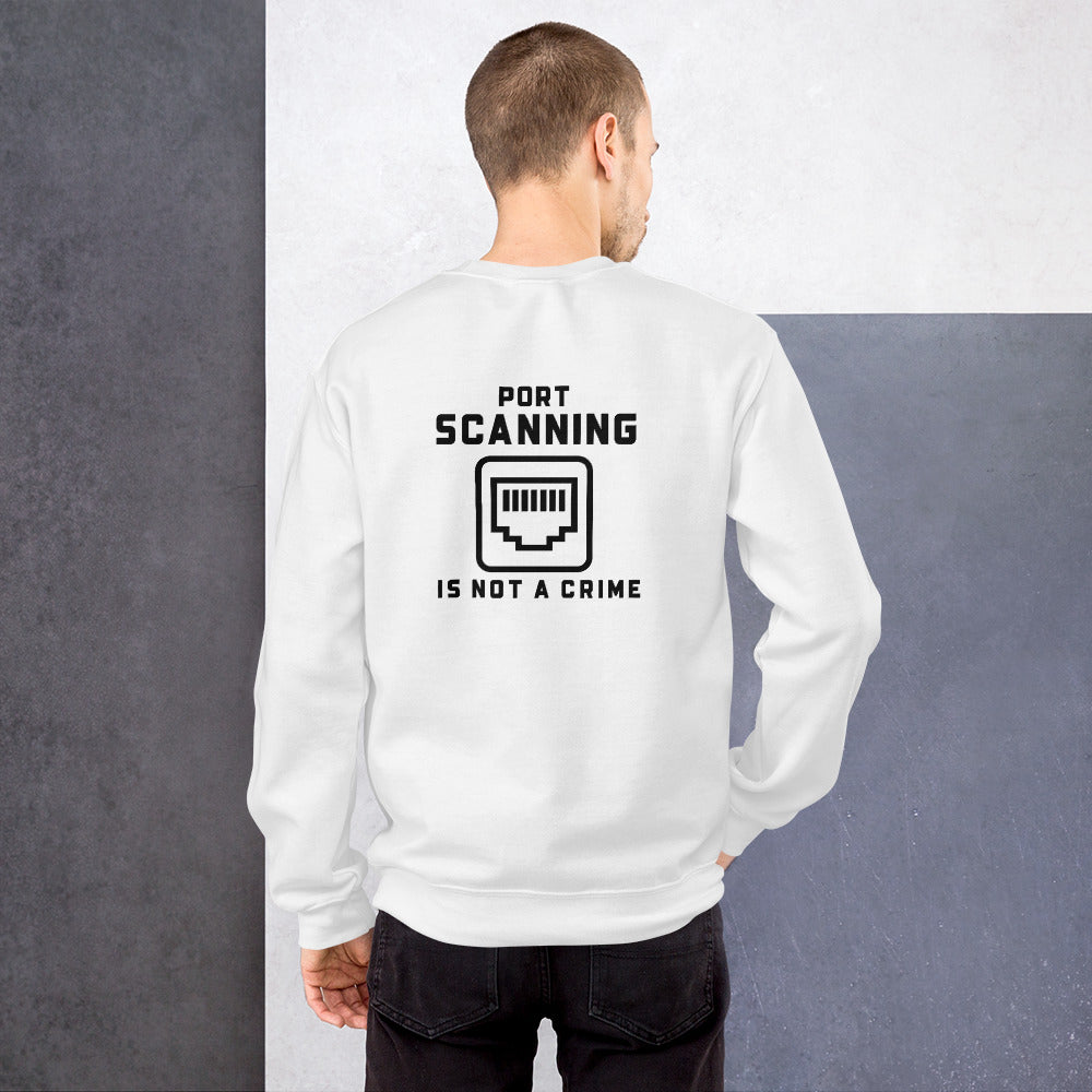 Port Scanning is not a crime - Unisex Sweatshirt (black text)