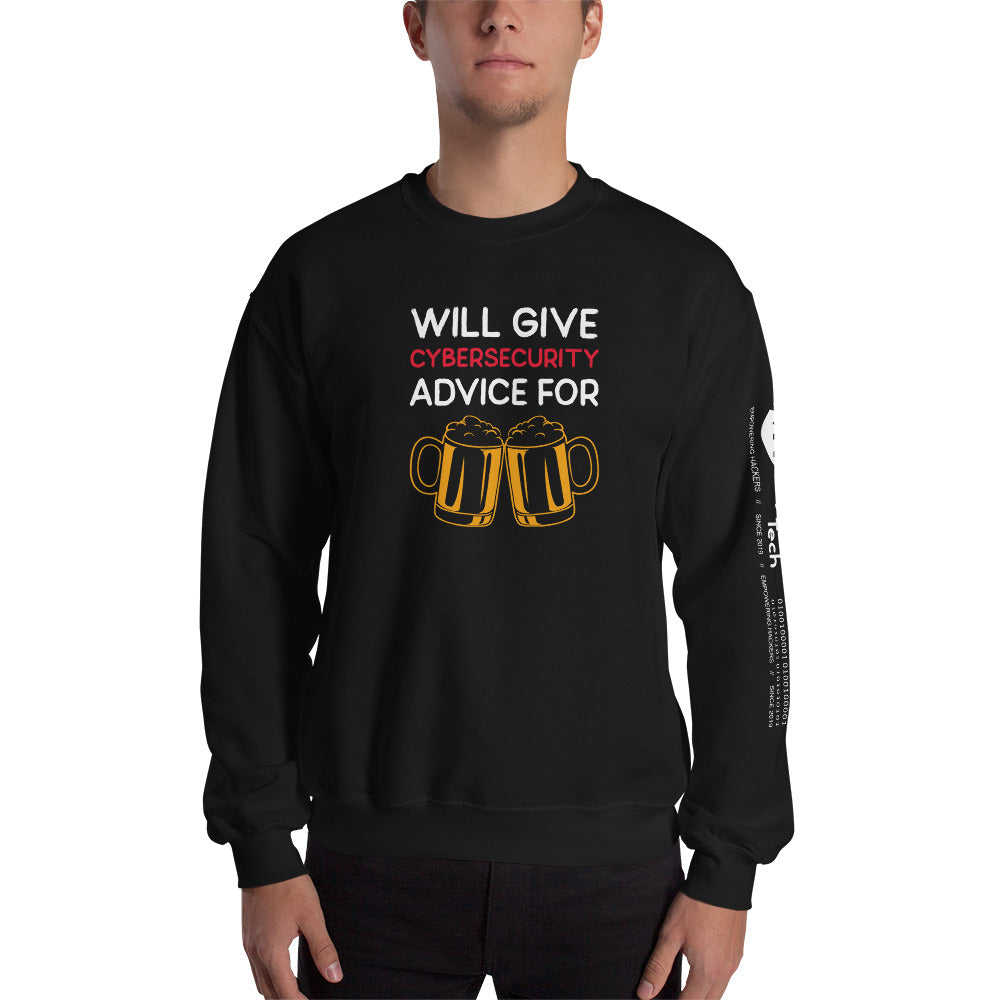 Will give cyber security advice for beer - Unisex Sweatshirt