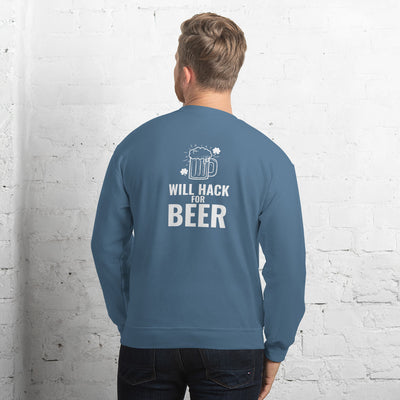 Will hack for beer - Unisex Sweatshirt