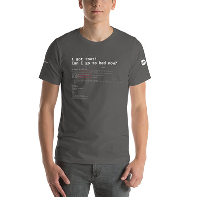 I got root! Can I go to bed now? - Short-Sleeve Unisex T-Shirt