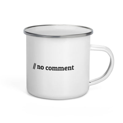 // no comment - Enamel Mug