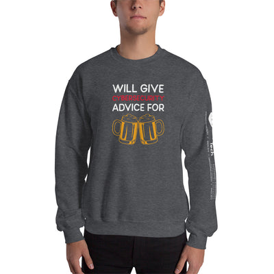 Will give cyber security advice for beer - Unisex Sweatshirt