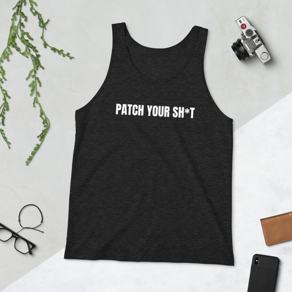 PATCH YOUR SH*T - Unisex Tank Top (white text)