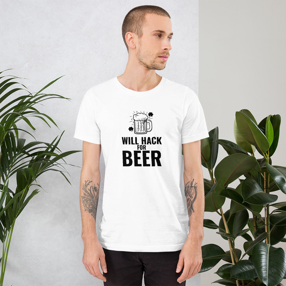Will hack for beer - Short-Sleeve Unisex T-Shirt (black text)