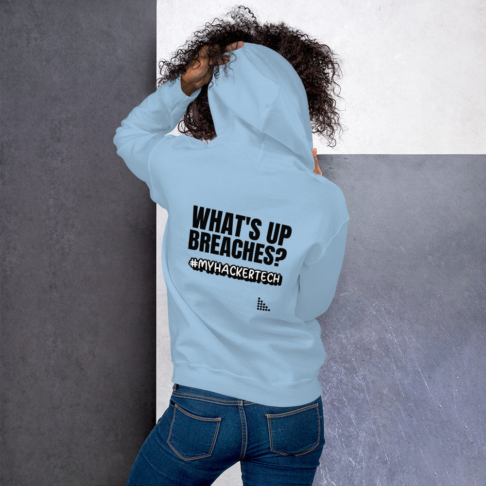 What's up breaches?  - Unisex Hoodie (black text)