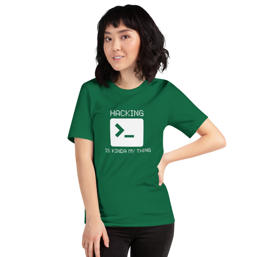 Hacking is kinda my thing - Short-Sleeve Unisex T-Shirt