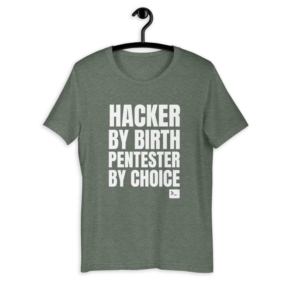 Hacker by birth Pentester by choice - Short-Sleeve Unisex T-Shirt