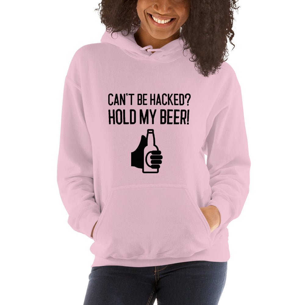 Can’t be hacked? Hold my beer! - Unisex Hoodie (black text)