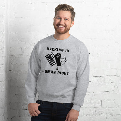 HACKING IS  A HUMAN RIGHT - Unisex Sweatshirt (black text)