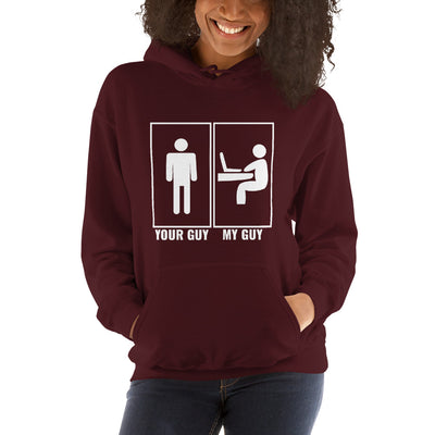 Your guy - My guy - Unisex Hoodie (white text)