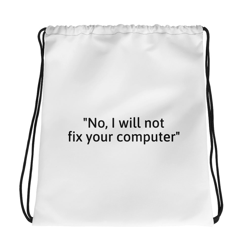 No, I will not fix your computer - Drawstring bag