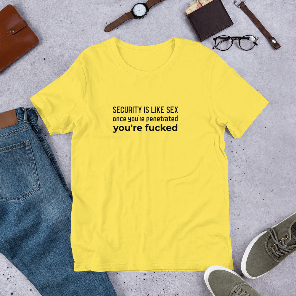 Security is like sex, once you're penetrated, you're fucked - Short-Sleeve Unisex T-Shirt (black text)