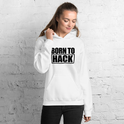 Born to hack - Hooded Sweatshirt (black text)