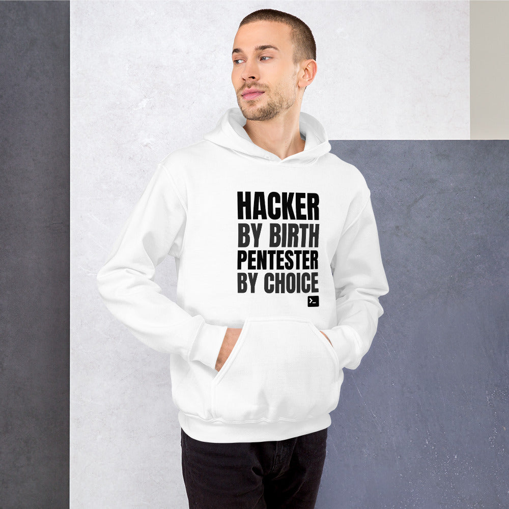 Hacker by birth Pentester by choice - Unisex Hoodie (black text)