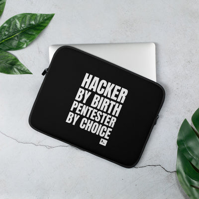 Hacker by birth Pentester by choice - Laptop Sleeve