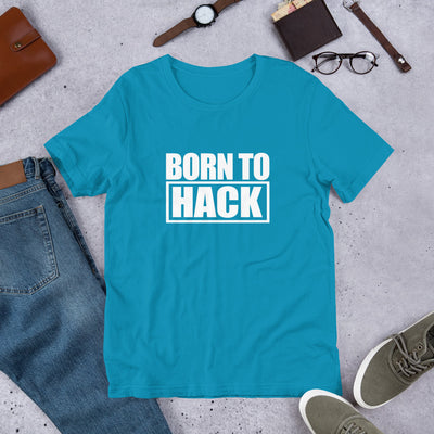 Born to hack  - Short-Sleeve Unisex T-Shirt (white text 2)