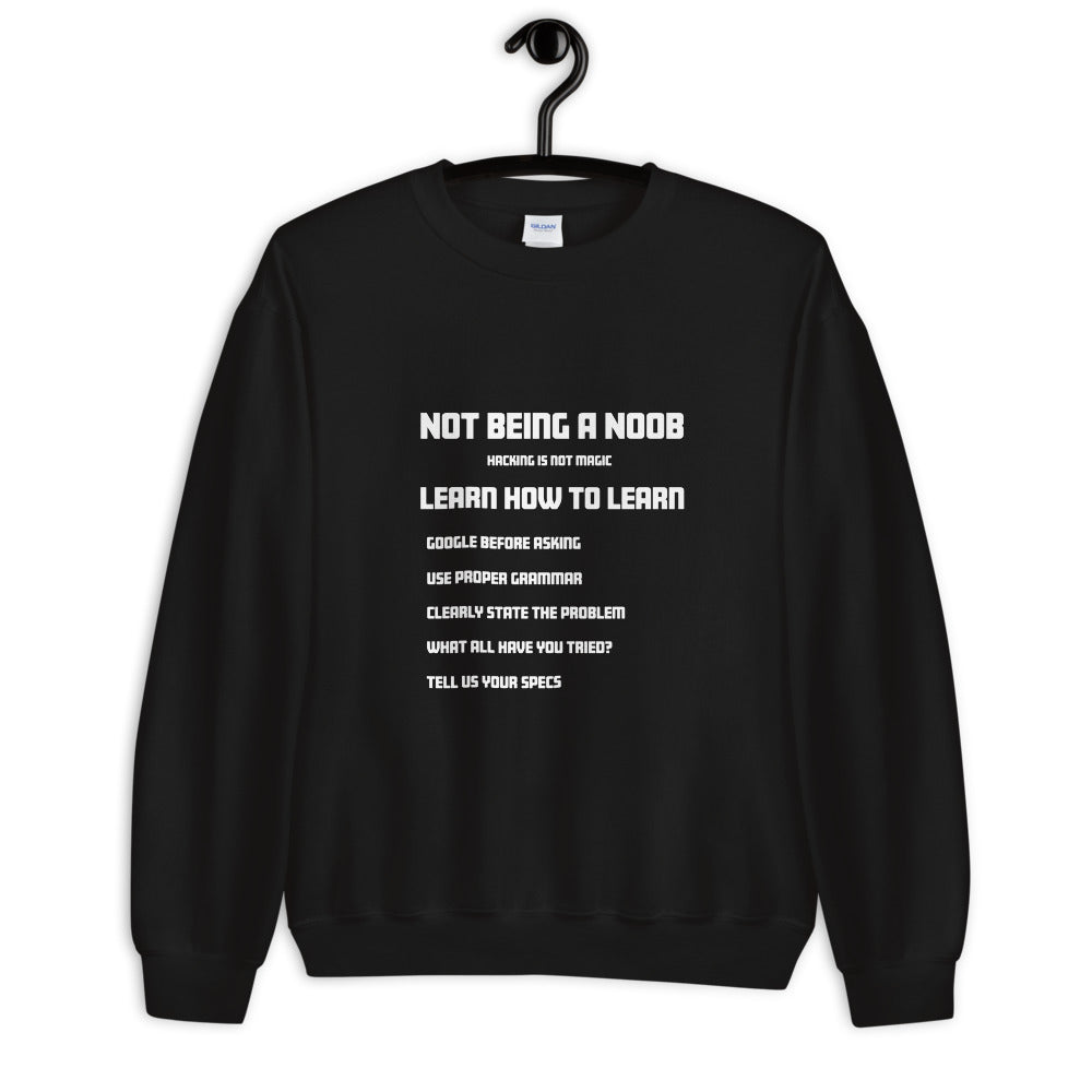 Not Being A Noob - Unisex Sweatshirt