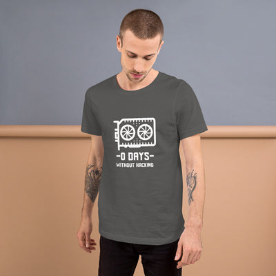 0 Days without hacking - Short-Sleeve Unisex T-Shirt