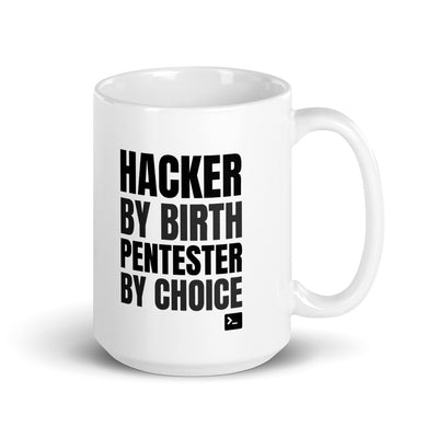 Hacker by birth Pentester by choice - Mug