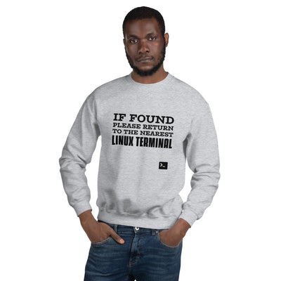 If found please return to the nearest linux terminal - Unisex Sweatshirt (black text)