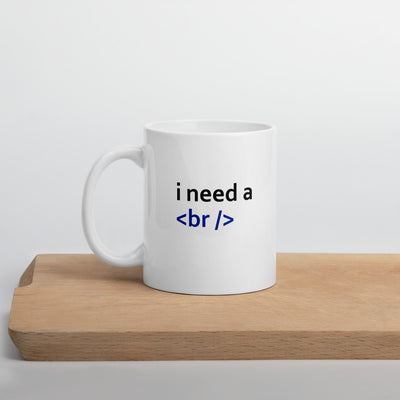 i need a break - Mug