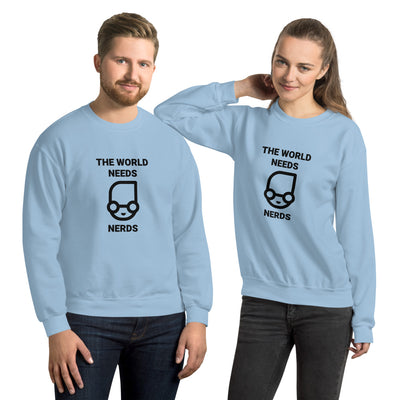 The world needs nerds - Unisex Sweatshirt