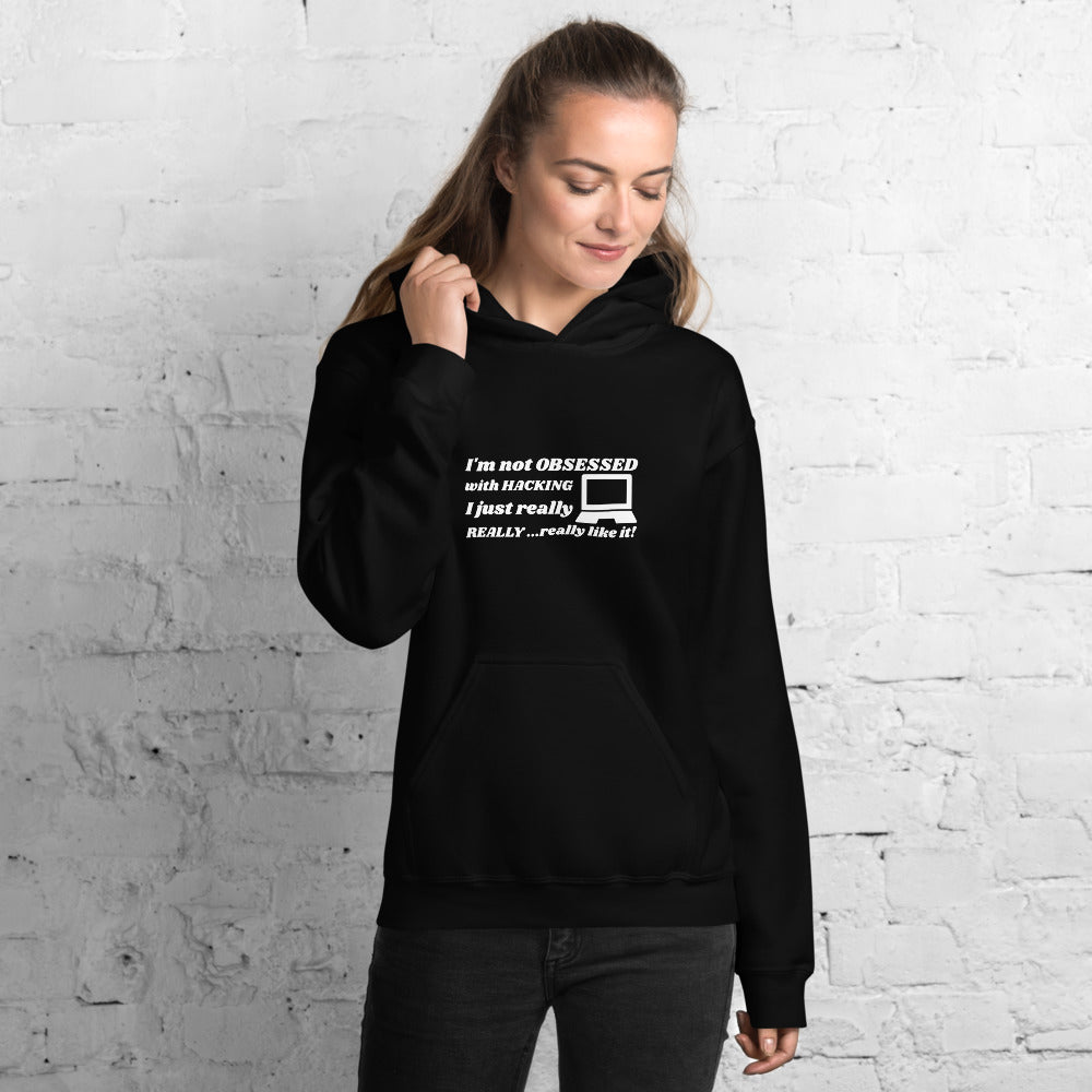 I'm not OBSESSED with HACKING - Unisex Hoodie