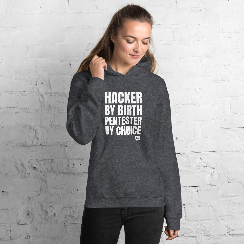 Hacker by birth Pentester by choice - Unisex Hoodie