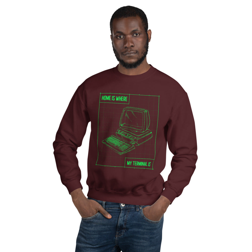 Home is where my terminal is - Unisex Sweatshirt (green text)