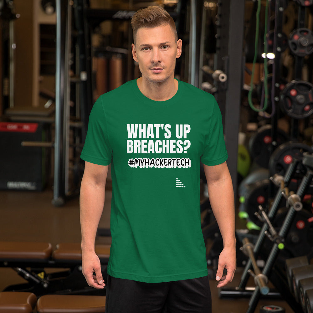 What's up breaches?  - Short-Sleeve Unisex T-Shirt