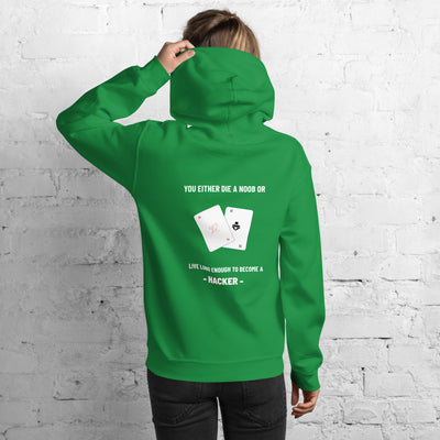 You either die a noob or live long enough to become a hacker - Unisex Hoodie (white text)
