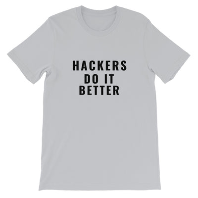 Hacker do it better - Short-Sleeve Unisex T-Shirt (black text)