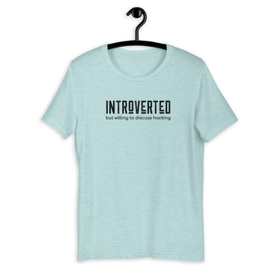 Introverted but willing to discuss hacking - Short-Sleeve Unisex T-Shirt
