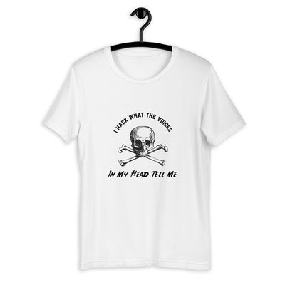 I Hack What The Voices In My Head Tell Me - Short-Sleeve Unisex T-Shirt ( black text)