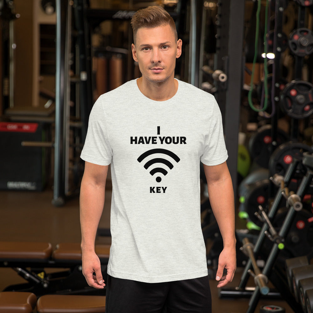 I have your Wi-Fi password - Short-Sleeve Unisex T-Shirt (black text)