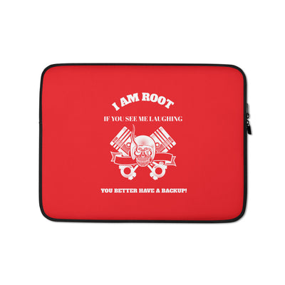 I Am Root If You See Me Laughing You Better Have A Backup - Laptop Sleeve (red)