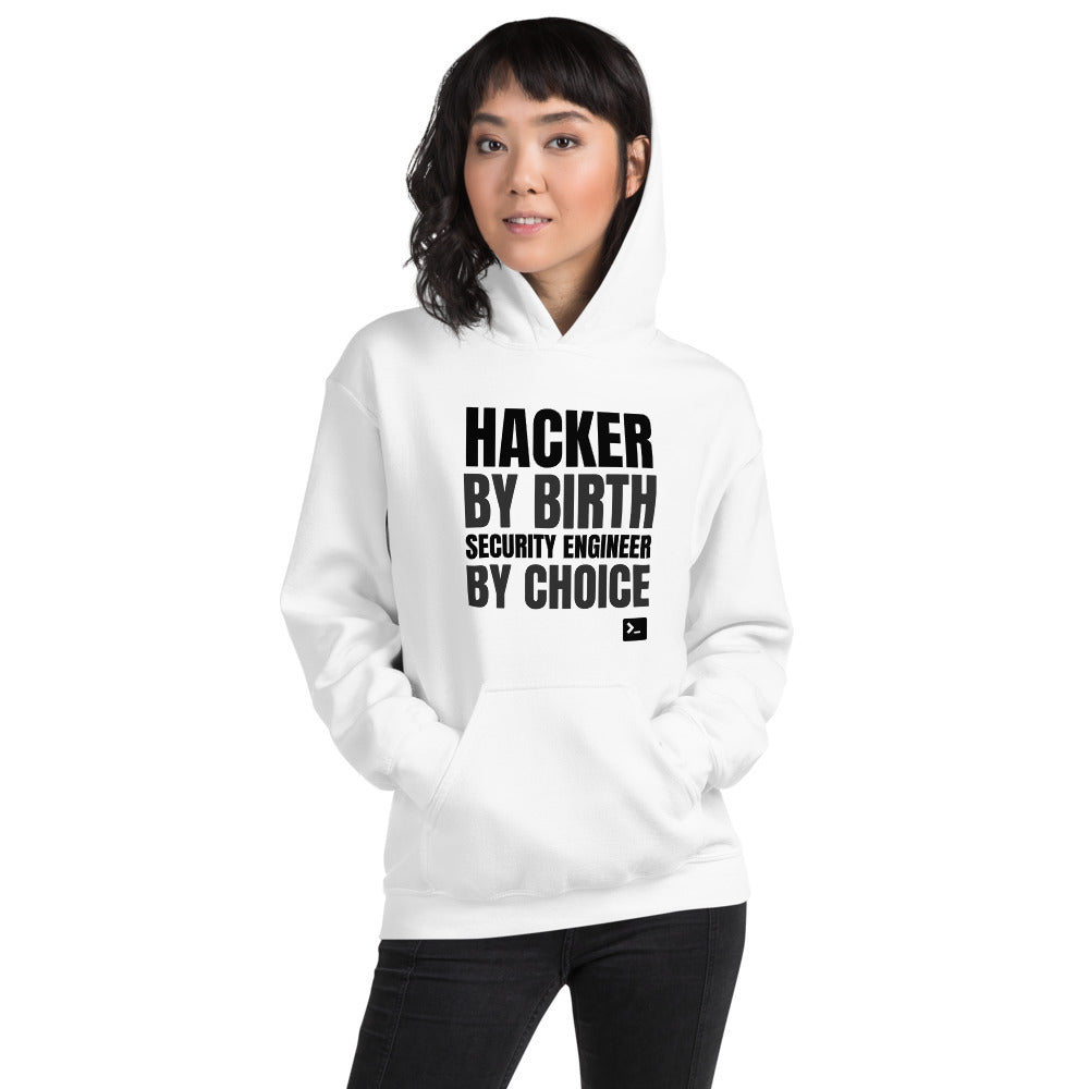 Hacker by birth security engineer by choice -  Unisex Hoodie (black text)
