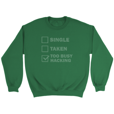 Too busy hacking  - Crewneck Sweatshirt