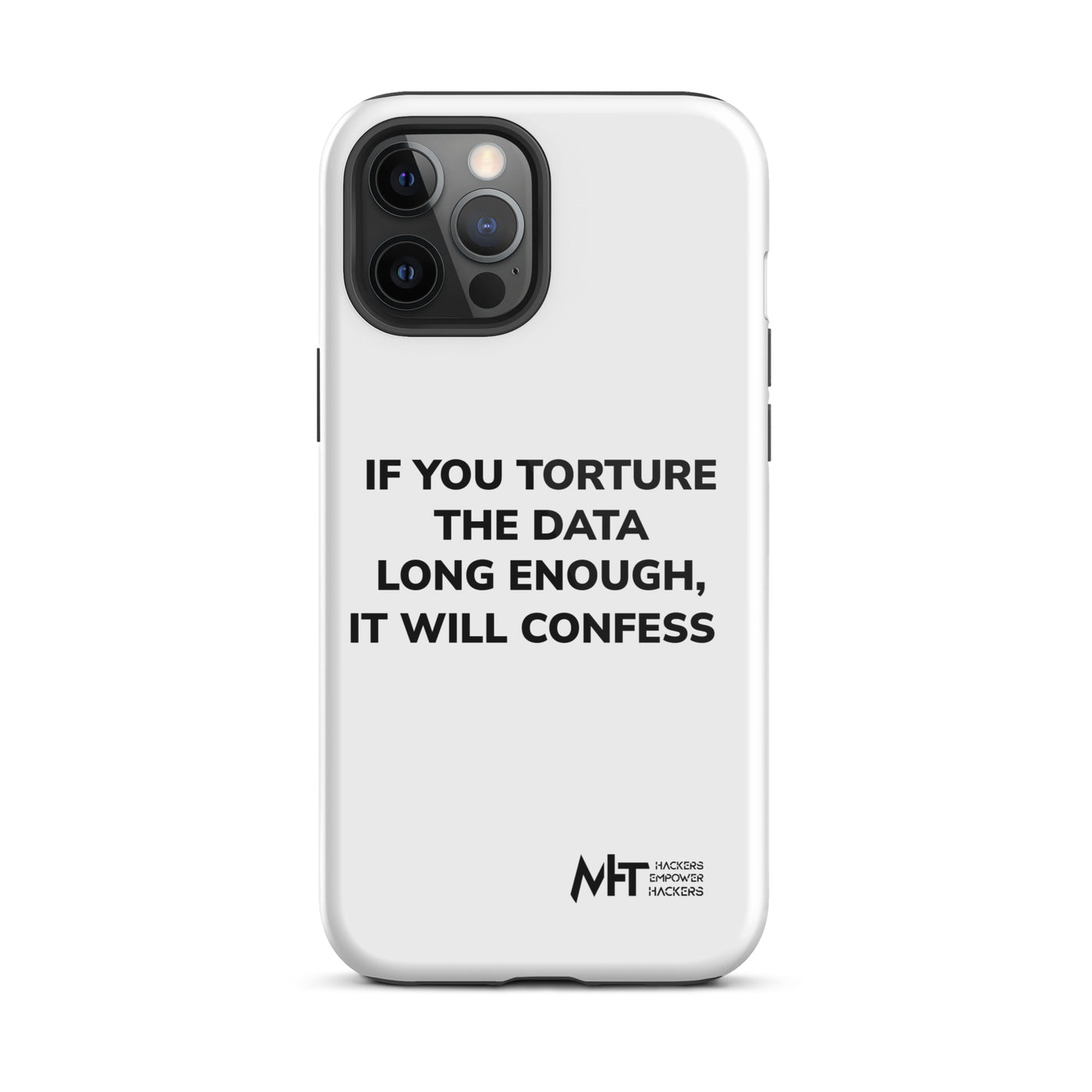 If you torture the data - Tough iPhone case