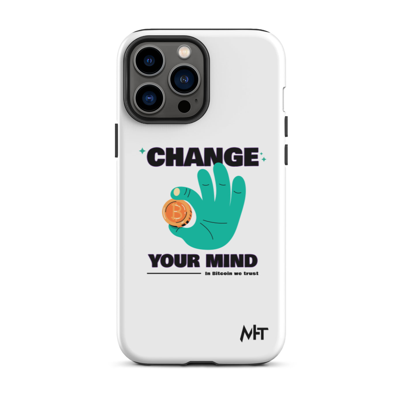Change your mind - In bitcoin we trust - Tough iPhone case