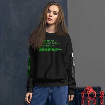 On the 8th day God created hackers - Unisex Sweatshirt (front + sleeve print)